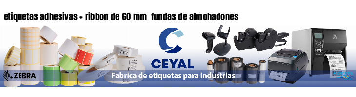 etiquetas adhesivas ribbon de 60 mm fundas de almohadones