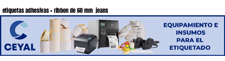 etiquetas adhesivas ribbon de 60 mm jeans