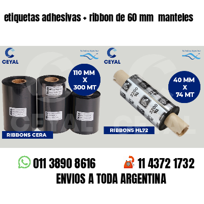 etiquetas adhesivas   ribbon de 60 mm  manteles
