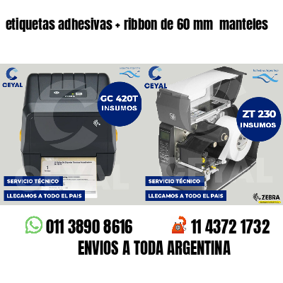 etiquetas adhesivas   ribbon de 60 mm  manteles