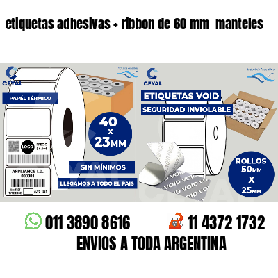 etiquetas adhesivas   ribbon de 60 mm  manteles