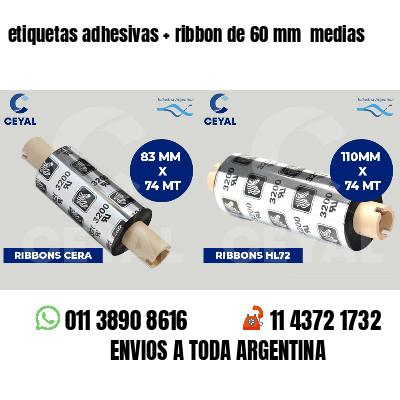 etiquetas adhesivas ribbon de 60 mm medias