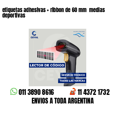 etiquetas adhesivas ribbon de 60 mm medias deportivas