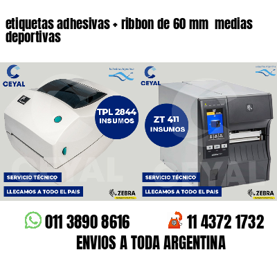 etiquetas adhesivas   ribbon de 60 mm  medias deportivas