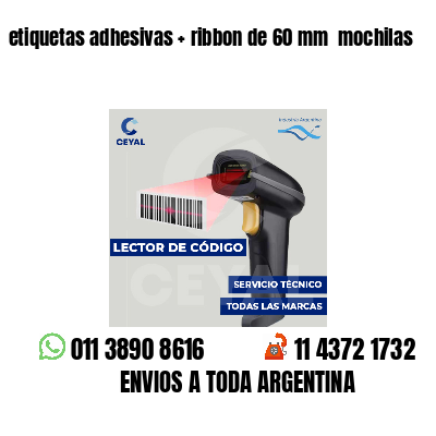 etiquetas adhesivas ribbon de 60 mm mochilas