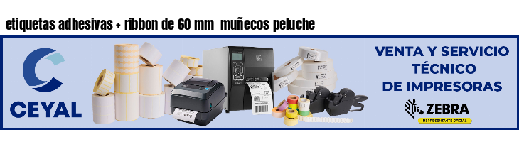 etiquetas adhesivas ribbon de 60 mm muñecos peluche