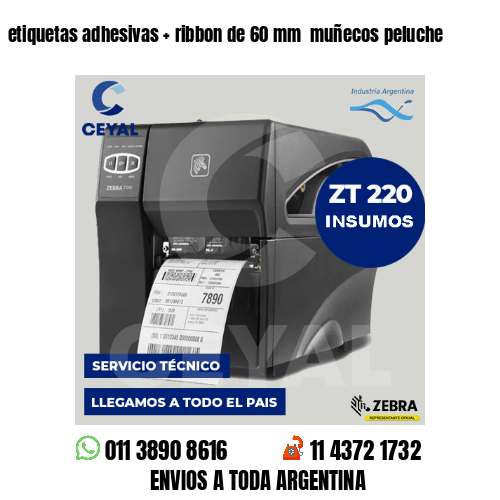 etiquetas adhesivas   ribbon de 60 mm  muñecos peluche