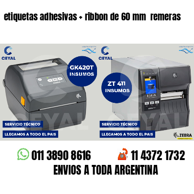 etiquetas adhesivas ribbon de 60 mm remeras