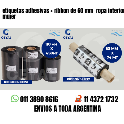 etiquetas adhesivas   ribbon de 60 mm  ropa interior mujer