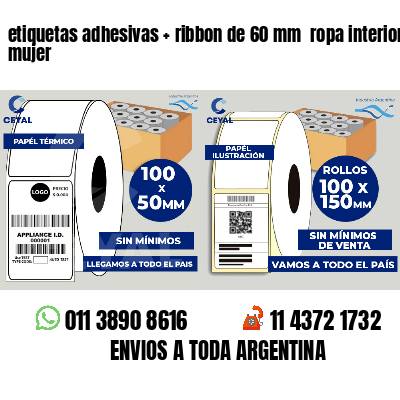 etiquetas adhesivas ribbon de 60 mm ropa interior mujer