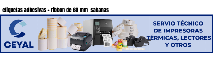 etiquetas adhesivas ribbon de 60 mm sabanas