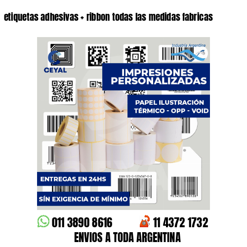 etiquetas adhesivas   ribbon todas las medidas fabricas