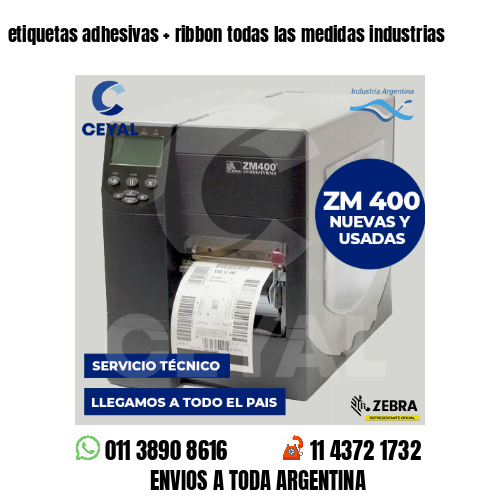 etiquetas adhesivas   ribbon todas las medidas industrias