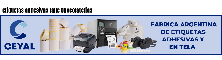 etiquetas adhesivas talle Chocolaterías