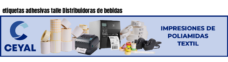 etiquetas adhesivas talle Distribuidoras de bebidas