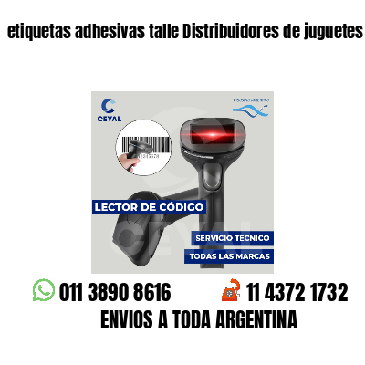 etiquetas adhesivas talle Distribuidores de juguetes