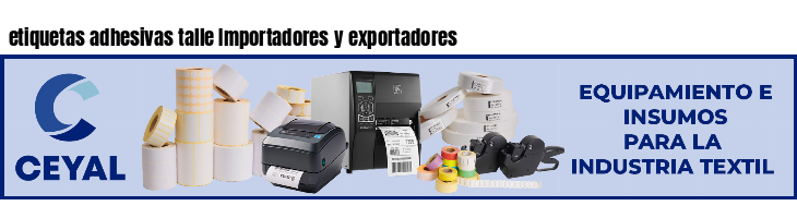 etiquetas adhesivas talle Importadores y exportadores