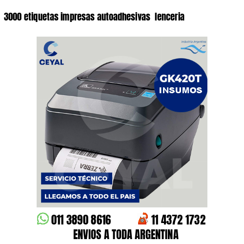 3000 etiquetas impresas autoadhesivas lenceria