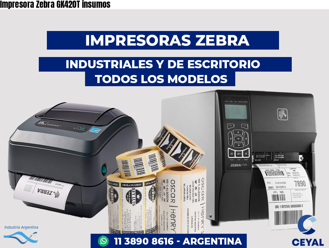 Impresora Zebra GK420T insumos