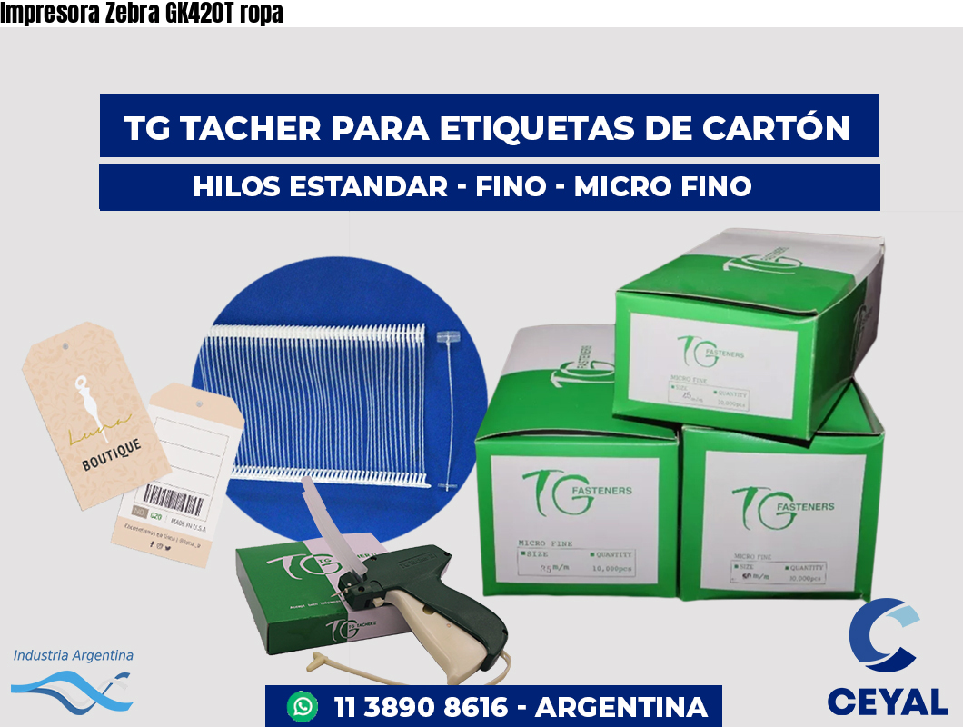 Impresora Zebra GK420T ropa