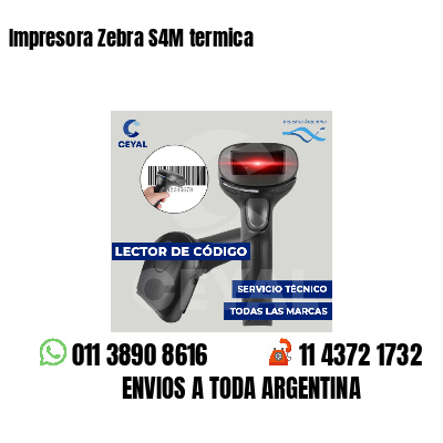 Impresora Zebra S4M termica