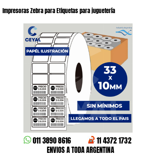 Impresoras Zebra para Etiquetas para juguetería