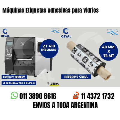 Máquinas Etiquetas adhesivas para vidrios