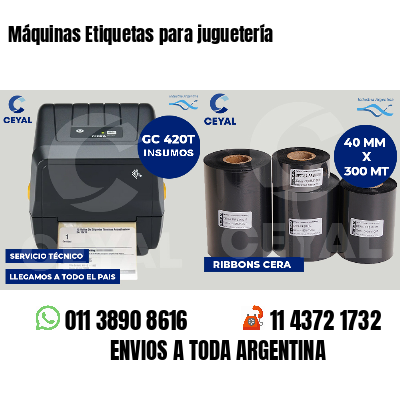 Máquinas Etiquetas para juguetería