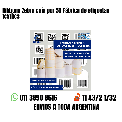 Ribbons Zebra caja por 50 Fábrica de etiquetas textiles