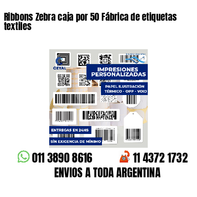 Ribbons Zebra caja por 50 Fábrica de etiquetas textiles