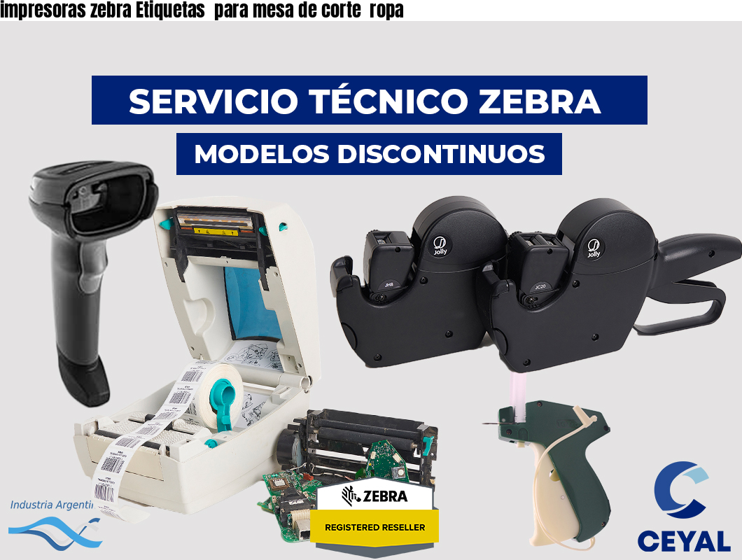 impresoras zebra Etiquetas  para mesa de corte  ropa