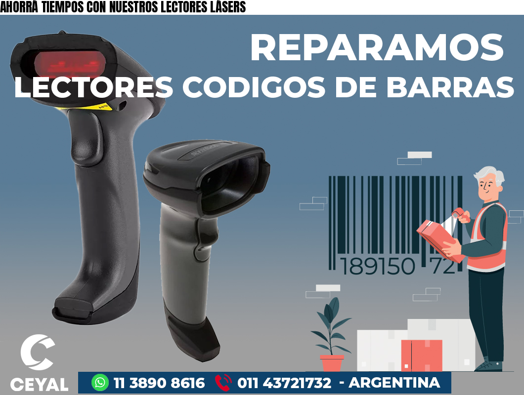 AHORRÁ TIEMPOS CON NUESTROS LECTORES LÁSERS