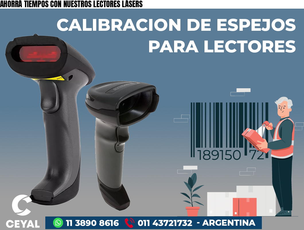 AHORRÁ TIEMPOS CON NUESTROS LECTORES LÁSERS