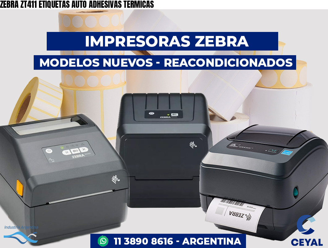 ZEBRA ZT411 ETIQUETAS AUTO ADHESIVAS TERMICAS