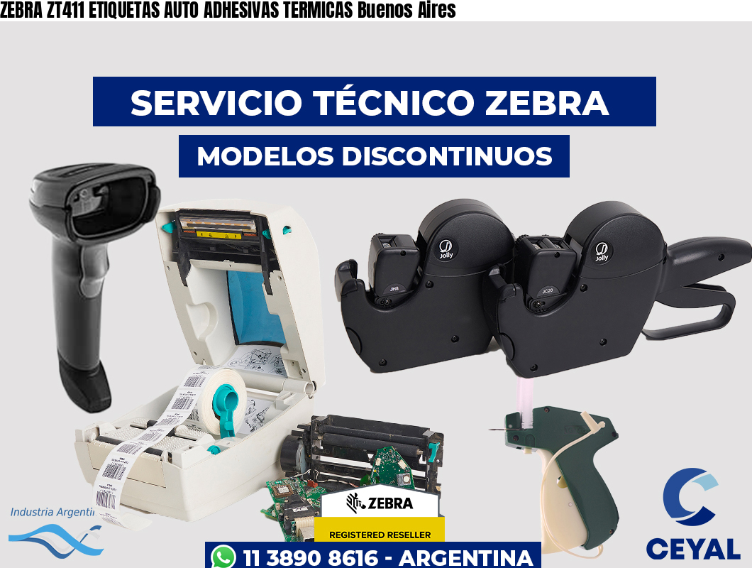 ZEBRA ZT411 ETIQUETAS AUTO ADHESIVAS TERMICAS Buenos Aires