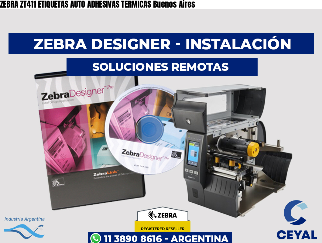 ZEBRA ZT411 ETIQUETAS AUTO ADHESIVAS TERMICAS Buenos Aires