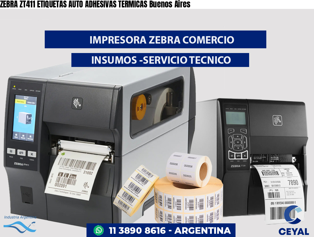 ZEBRA ZT411 ETIQUETAS AUTO ADHESIVAS TERMICAS Buenos Aires