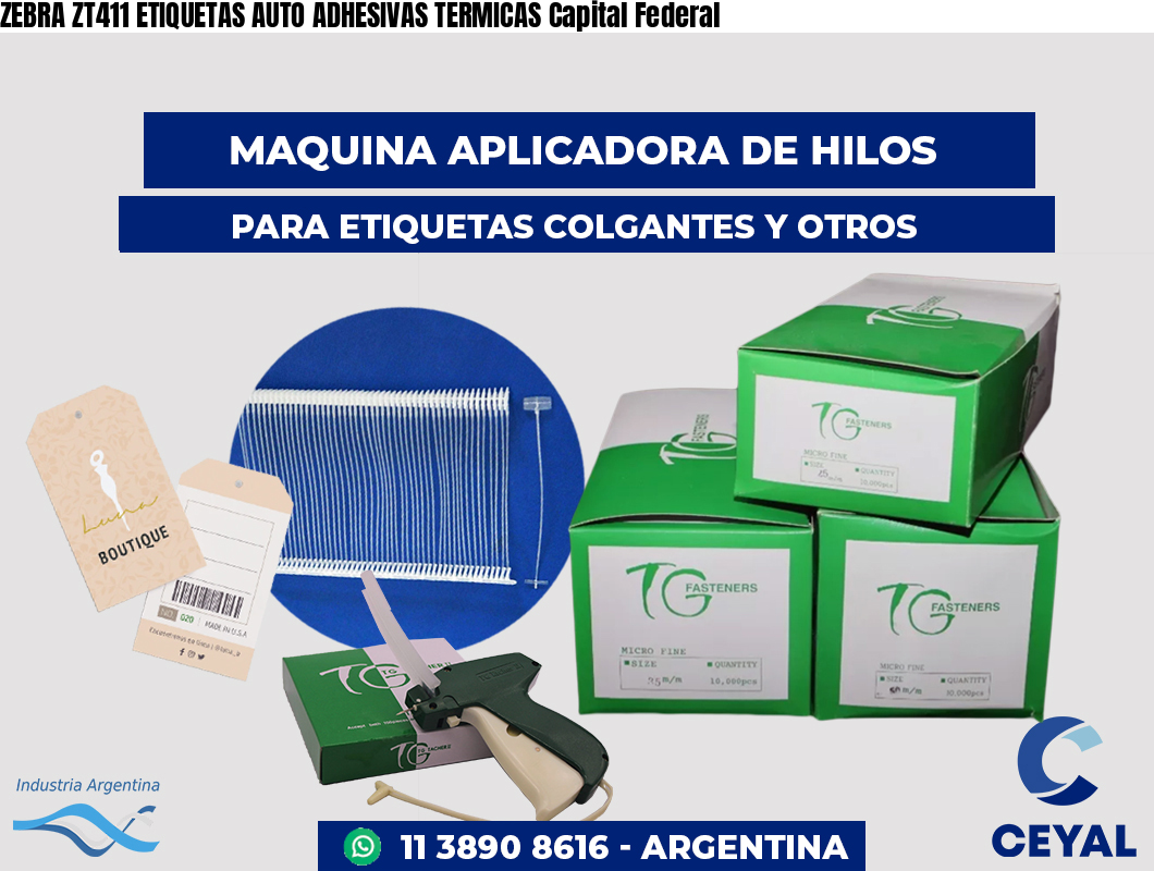 ZEBRA ZT411 ETIQUETAS AUTO ADHESIVAS TERMICAS Capital Federal