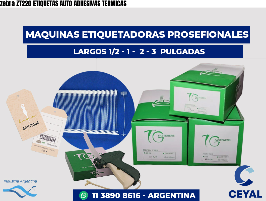 zebra ZT220 ETIQUETAS AUTO ADHESIVAS TERMICAS