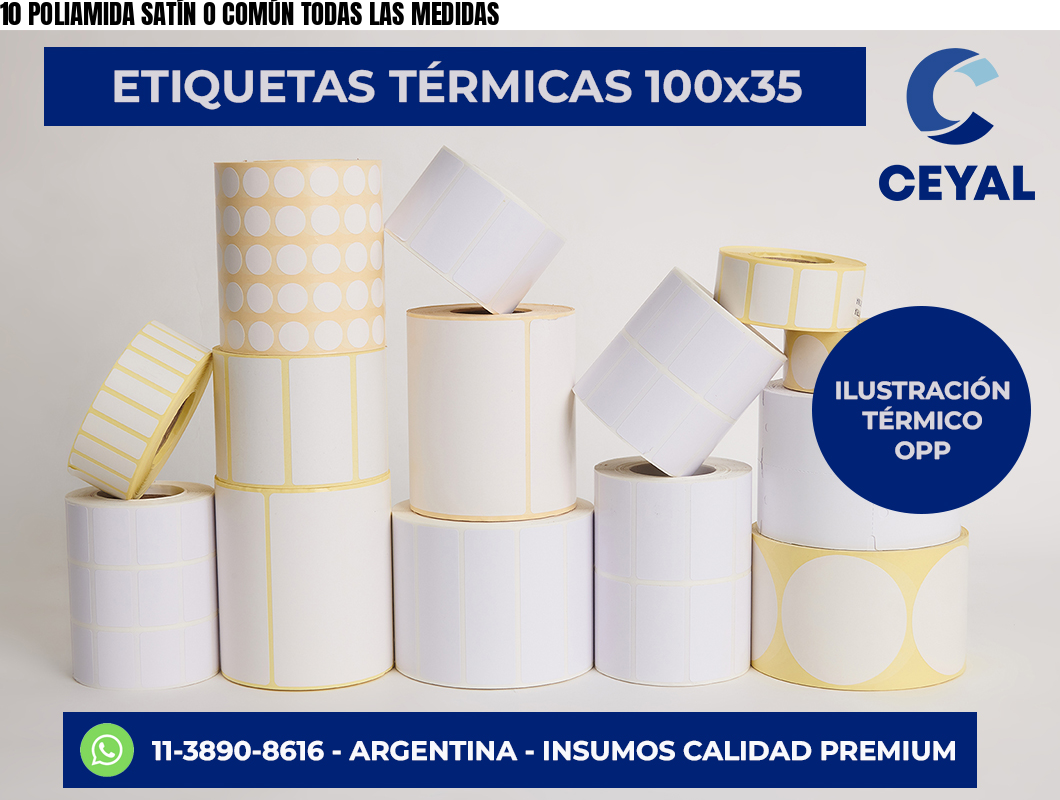 10 POLIAMIDA SATÍN O COMÚN TODAS LAS MEDIDAS