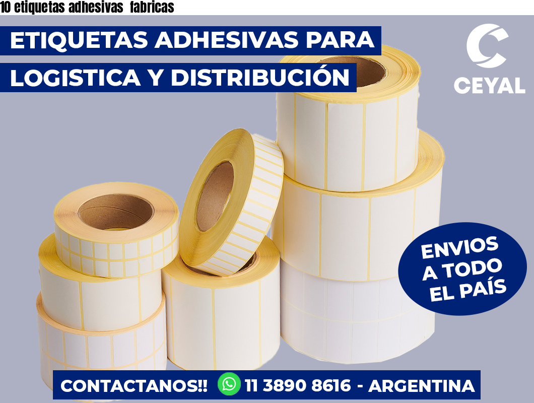 10 etiquetas adhesivas  fabricas