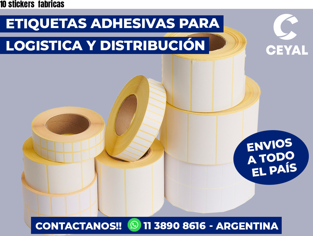 10 stickers fabricas