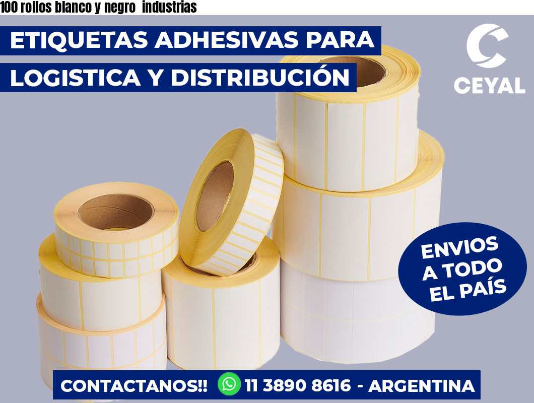 100 rollos blanco y negro industrias