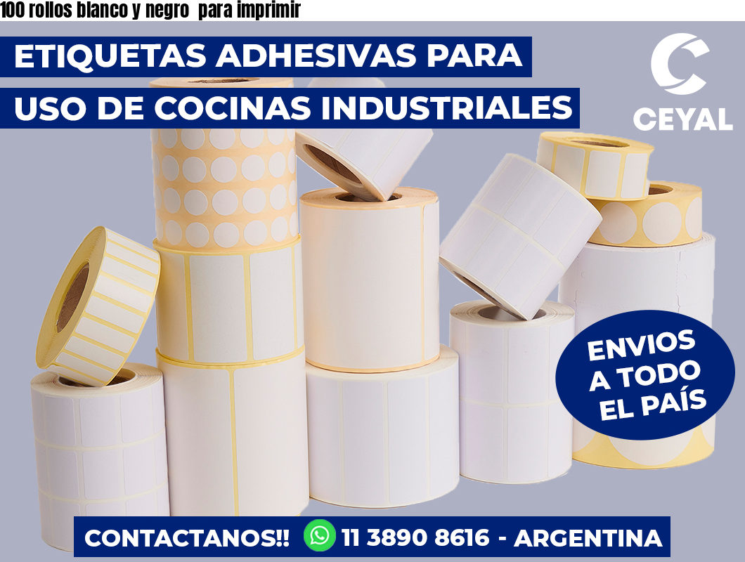 100 rollos blanco y negro  para imprimir