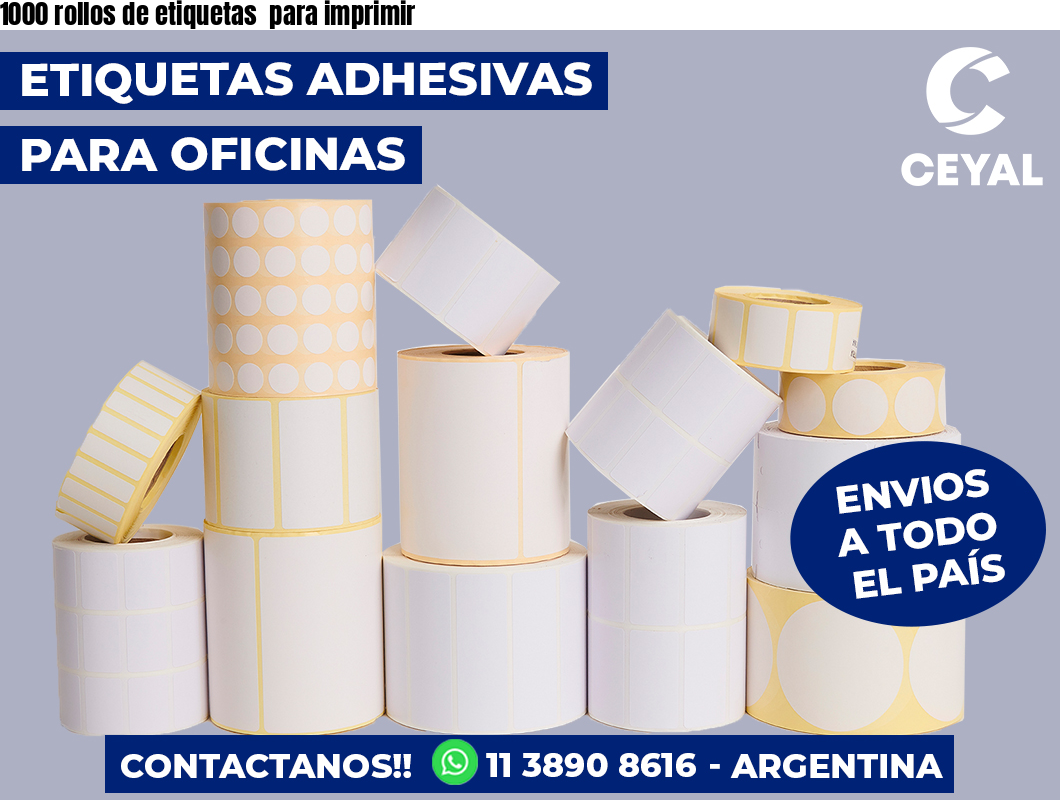 1000 rollos de etiquetas  para imprimir