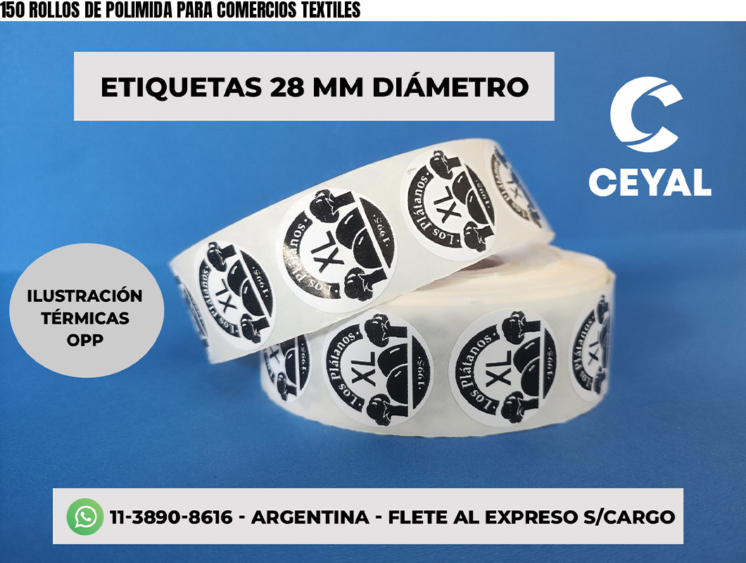 150 ROLLOS DE POLIMIDA PARA COMERCIOS TEXTILES