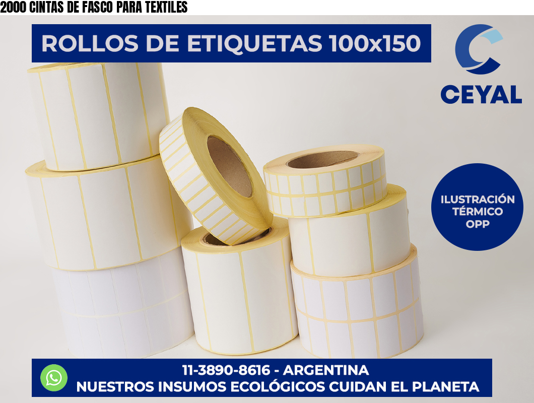 2000 CINTAS DE FASCO PARA TEXTILES
