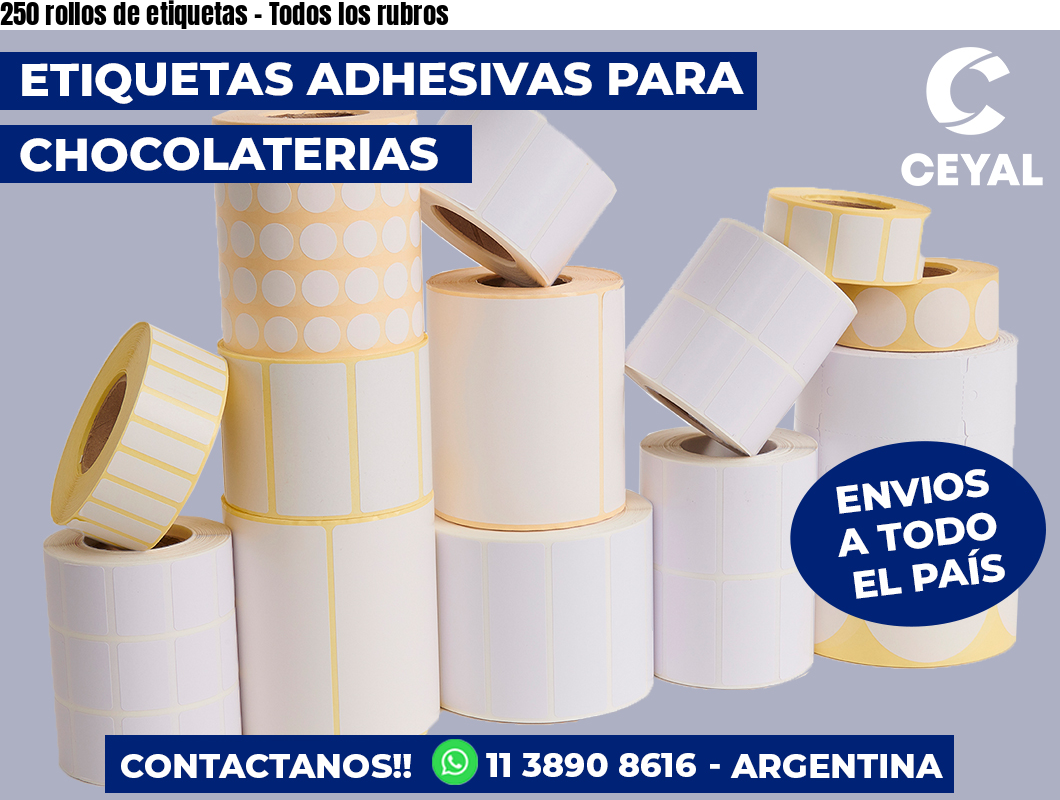 250 rollos de etiquetas - Todos los rubros