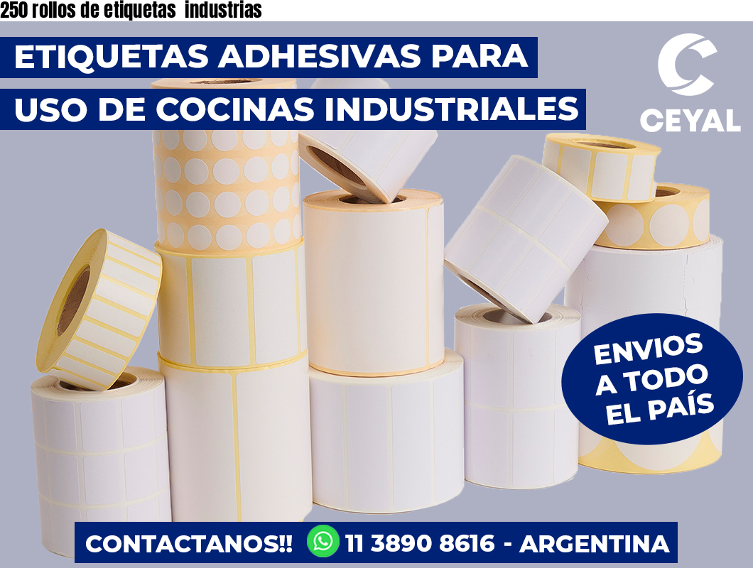 250 rollos de etiquetas  industrias