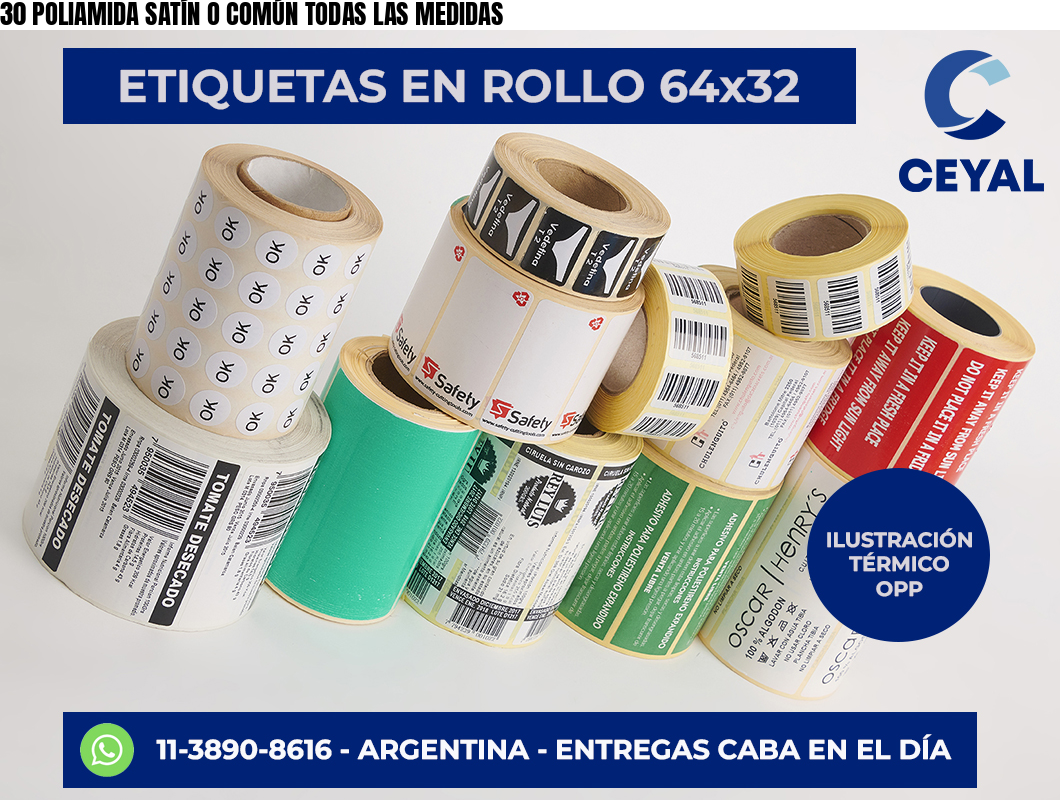 30 POLIAMIDA SATÍN O COMÚN TODAS LAS MEDIDAS